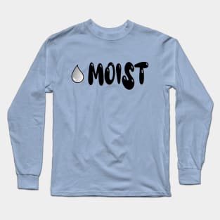 Moist Long Sleeve T-Shirt